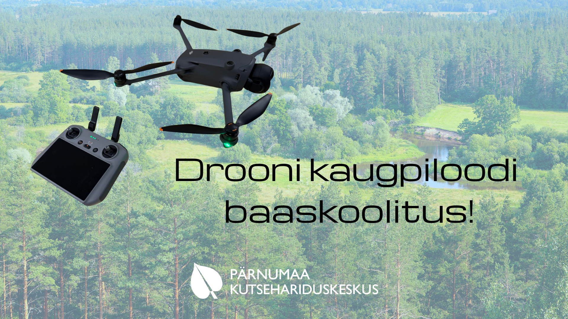 Drooni kaugpiloodi baaskoolitus